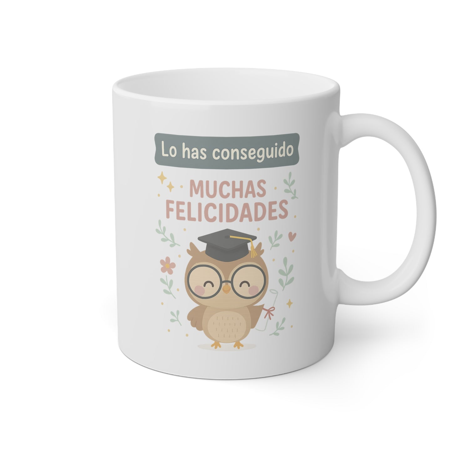 Taza blanca con un búho adorable con un diploma de recién graduada y la frase lo has conseguido, muchas felicidades