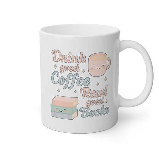 Taza blanca con una tacita y libros y la frase Drink good Coffee, Read good Books