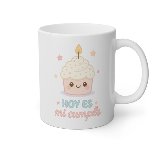 Taza blanca Hoy Es Mi Cumple
