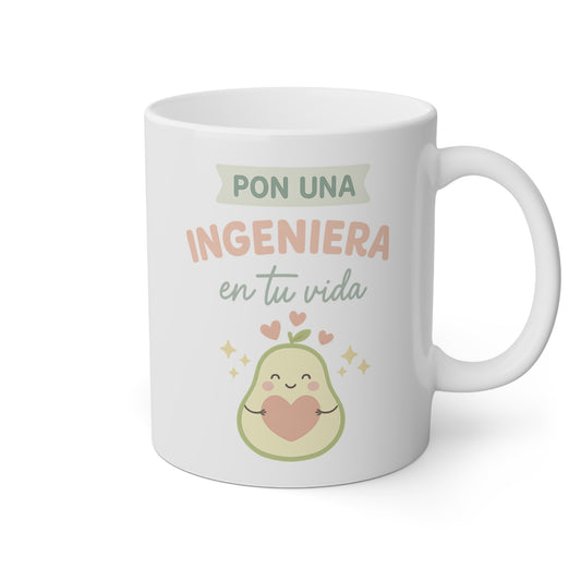 Taza blanca con un aguacate y la frase pon una ingeniera en tu vida