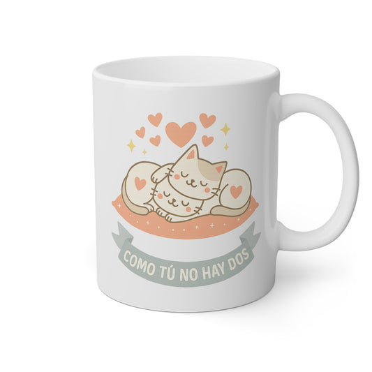 Taza blanca con dos gatitos y la frase como tú no hay dos