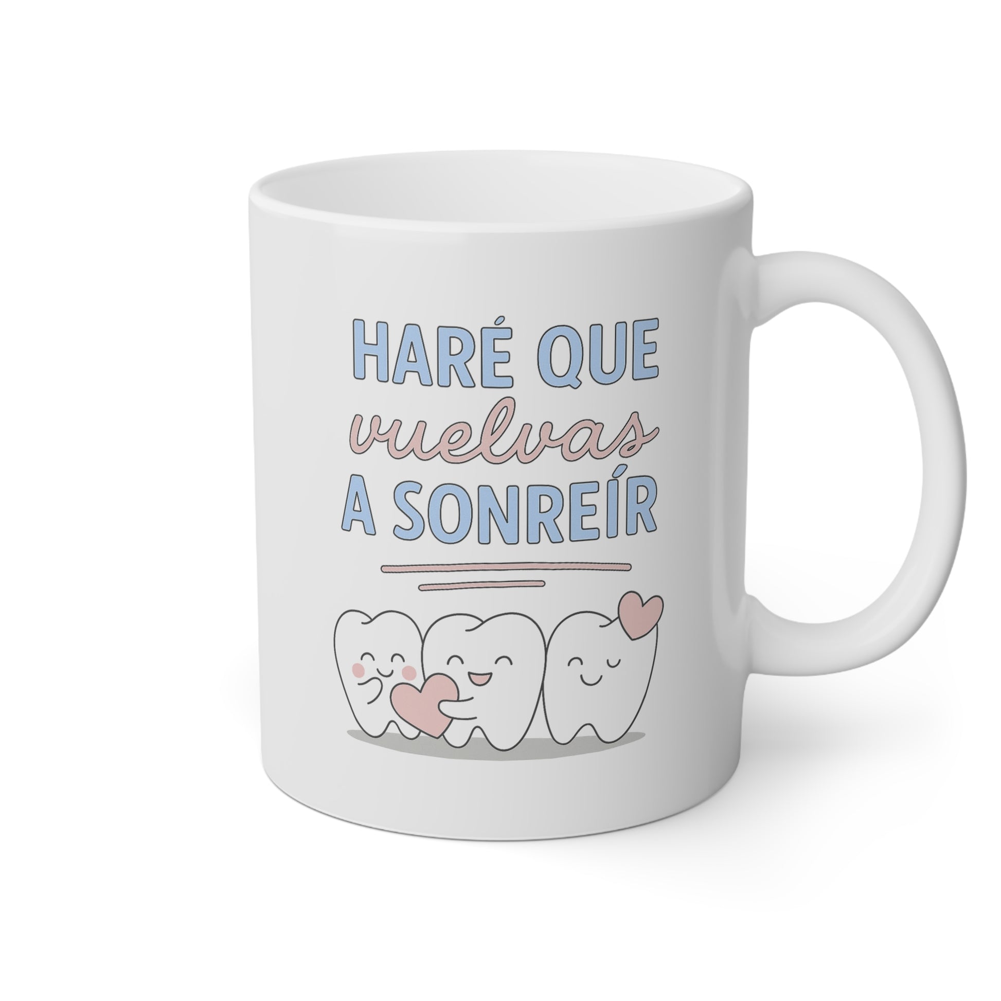 Taza blanca con dientes bonitos y la frase haré que vuelvas a sonreír