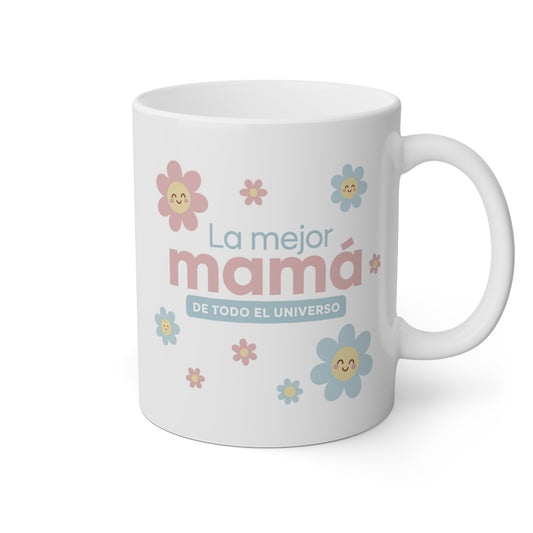 Taza blanca con flores y la frase la mejor mamá de todo el universo