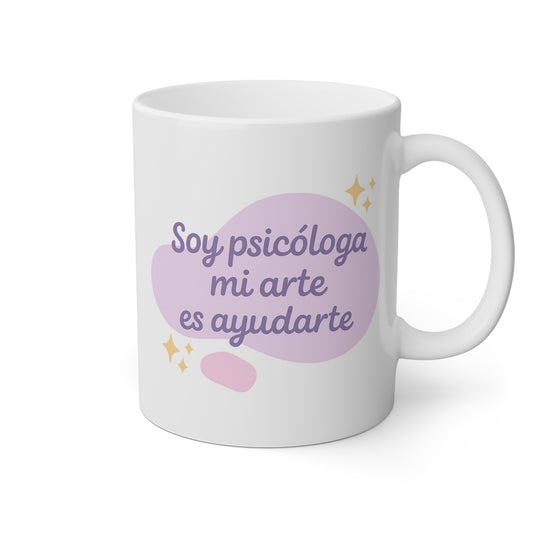 Taza blanca con la frase soy psicóloga mi arte es ayudarte