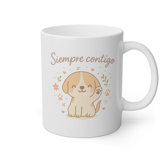 Taza blanca con un perrito adorable y la frase Siempre contigo
