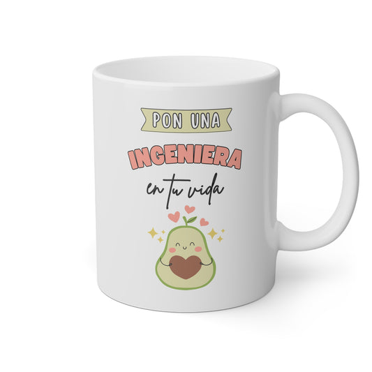 Taza blanca con la frase pon una ingeniera en tu vida