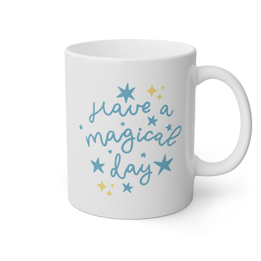 Taza blanca con la frase have a magical day