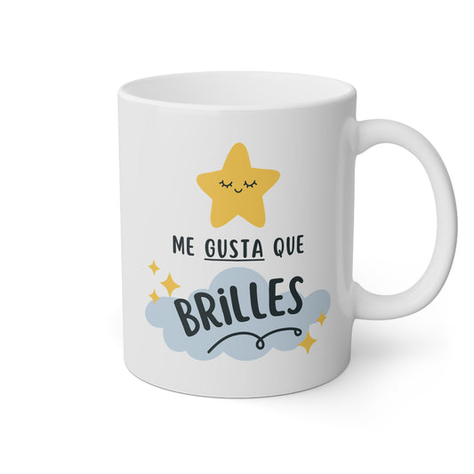 Taza blanca con una estrella y la frase me gusta que brilles